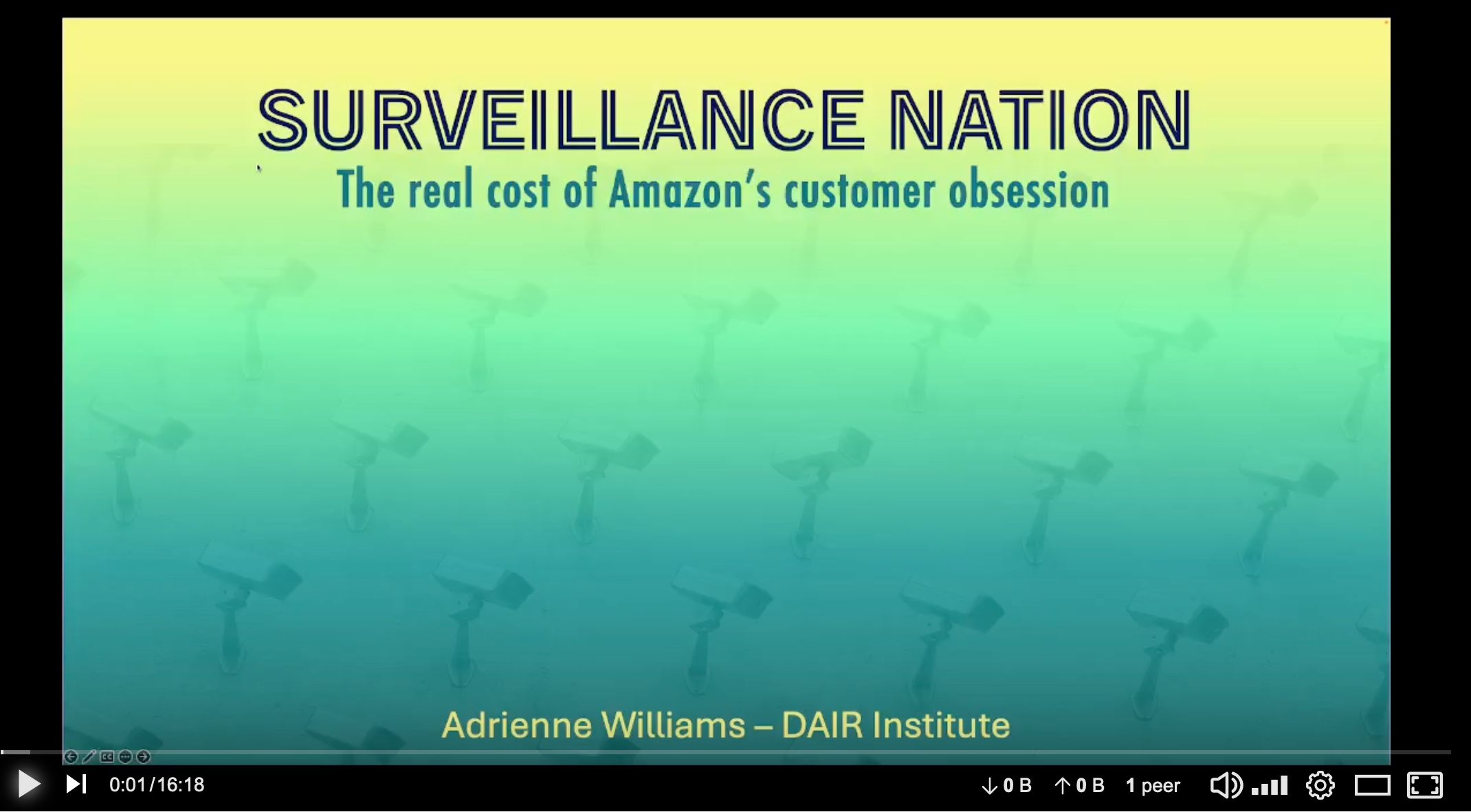 A screenshot of the slides from the talk, with a green background and title "Surveillance Nation: The real cost of Amazon's customer obsession" by Adrienne Williams -- DAIR Institute